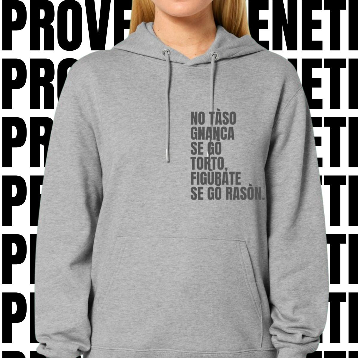 Felpa NO TASO GNANCA SE GO TORTO