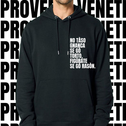Felpa NO TASO GNANCA SE GO TORTO