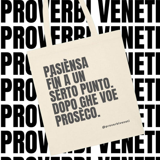 Shopper PASIENZA FIN A UN SERTO PUNTO. POI GHE VOE PROSECO