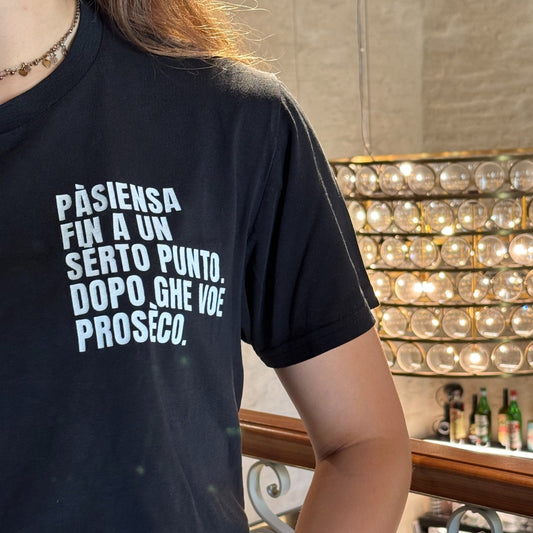 T-shirt PASIENZA FIN A UN SERTO PUNTO. POI GHE VOE PROSECO
