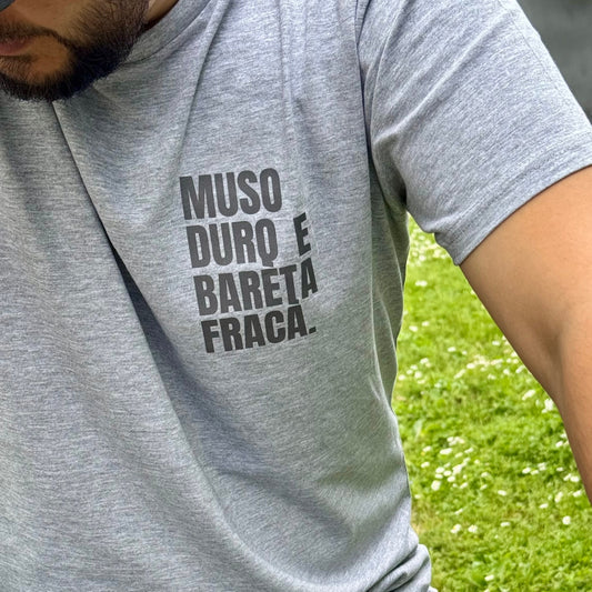 T-shirt MUSO DURO E BARETA FRACA