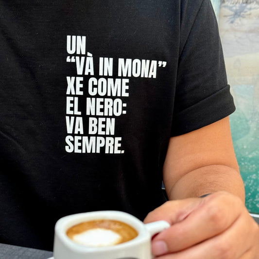 T-shirt UN “VÀ IN MONA” XE COME EL NERO: VA BEN SEMPRE