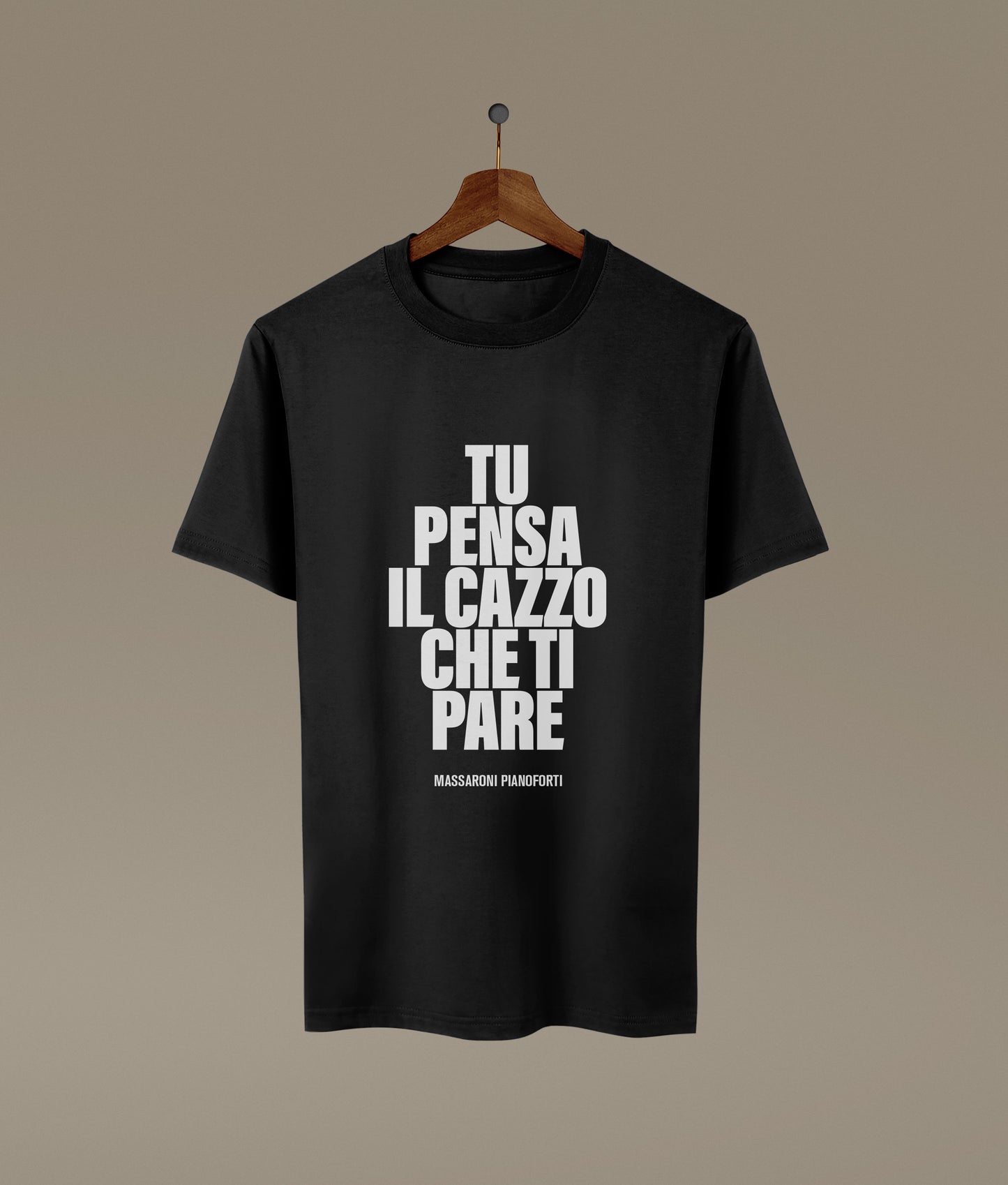T-shirt TU PENSA IL C*ZZO CHE TI PARE