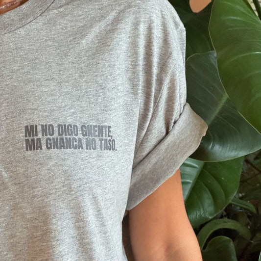 T-shirt MI NO DIGO GNENTE