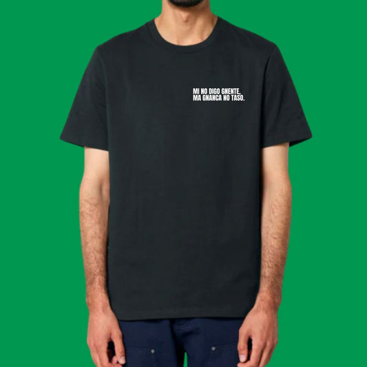 T-shirt MI NO DIGO GNENTE