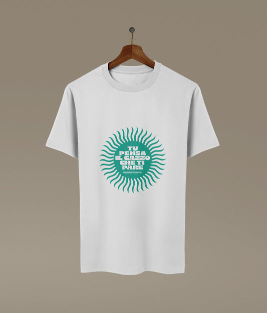 T-shirt TU PENSA IL C*ZZO CHE TI PARE #2