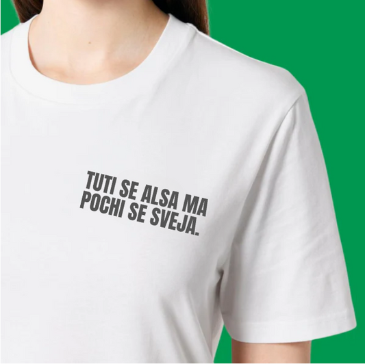 T-shirt TUTI SE ALSA MA POCHI SE SVEJA
