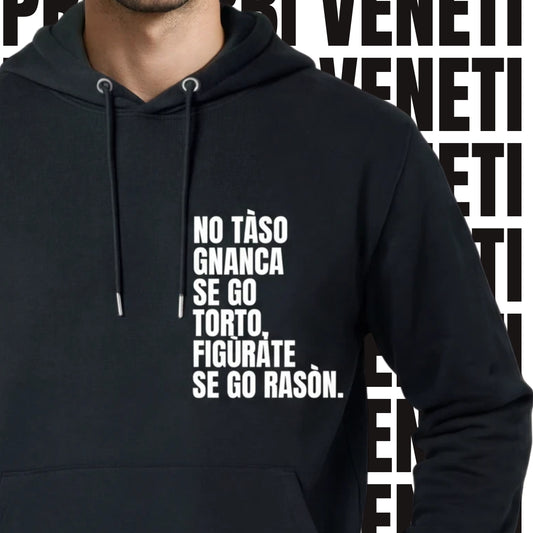 Felpa NO TASO GNANCA SE GO TORTO