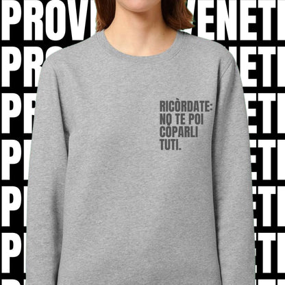 Felpa RICORDATE: NO TE POI COPARLI TUTI