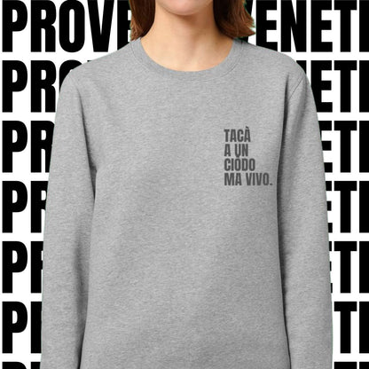 Felpa TACA' A UN CIODO MA VIVO