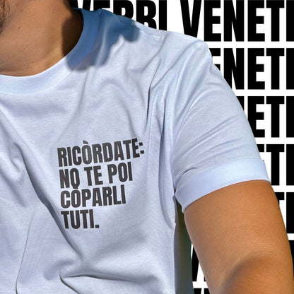 T-shirt RICORDATE: NO TE POI COPARLI TUTI