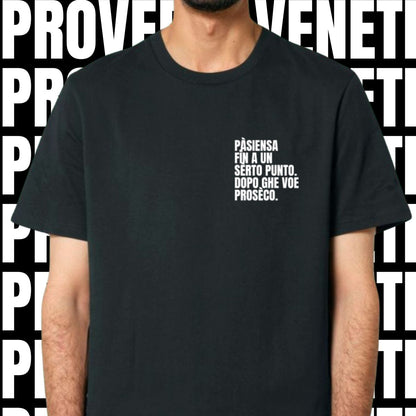 T-shirt PASIENZA FIN A UN SERTO PUNTO. POI GHE VOE PROSECO